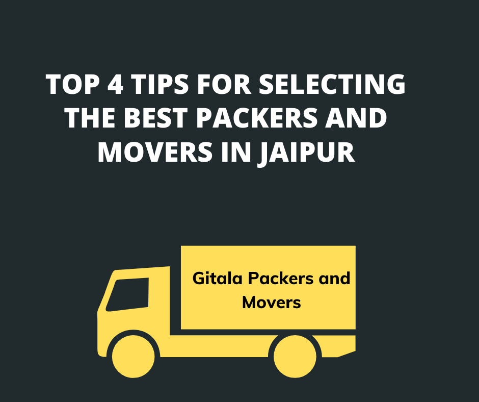 4 tips for selecting the packers and movers Company